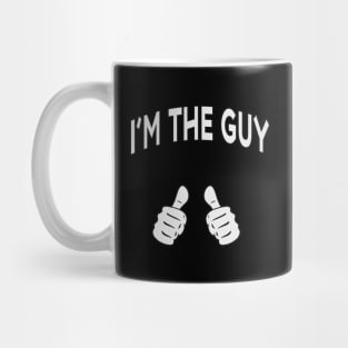 I'm The Guy Mug